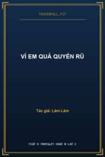 Vì Em Quá Quyến Rũ