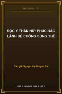 Độc Y Thần Nữ: Phúc Hắc Lãnh Đế Cuồng Sủng Thê