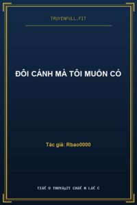 Đôi Cánh Mà Tôi Muốn Có