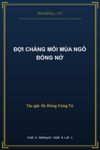 Đợi Chàng Mỗi Mùa Ngô Đồng Nở