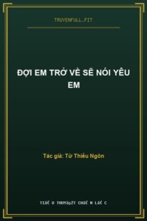 Đợi Em Trở Về Sẽ Nói Yêu Em