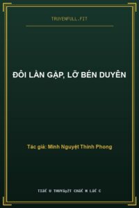 Đôi Lần Gặp, Lỡ Bén Duyên