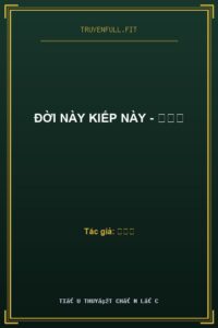 Đời Này Kiếp Này – 黎饱饱