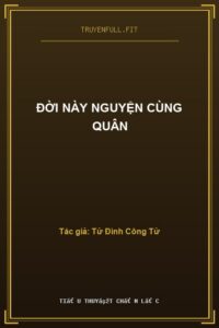 Đời Này Nguyện Cùng Quân