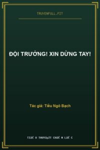 Đội Trưởng! Xin Dừng Tay!