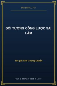 Đối Tượng Công Lược Sai Lầm