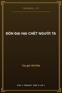 Đồn Đại Hại Chết Người Ta