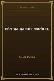 Đồn Đại Hại Chết Người Ta