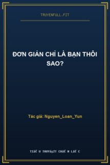 Đơn Giản Chỉ Là Bạn Thôi Sao?