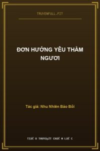 Đơn Hướng Yêu Thầm Ngươi