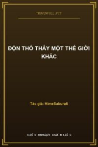 Độn Thổ Thấy Một Thế Giới Khác