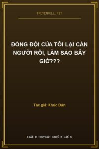 Đồng Đội Của Tôi Lại Cắn Người Rồi, Làm Sao Bây Giờ???