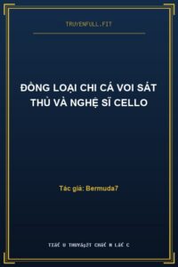 Đồng Loại Chi Cá Voi Sát Thủ Và Nghệ Sĩ Cello