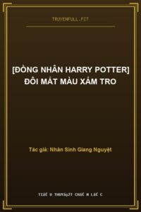 [Đồng Nhân Harry Potter] Đôi Mắt Màu Xám Tro