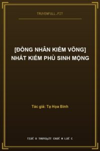 [Đồng Nhân Kiếm Võng] Nhất Kiếm Phù Sinh Mộng