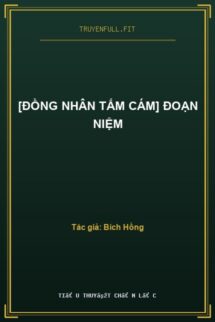 [Đồng Nhân Tấm Cám] Đoạn Niệm