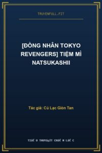 [Đồng Nhân Tokyo Revengers] Tiệm Mì Natsukashii