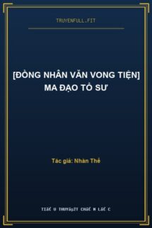 [Đồng Nhân Văn Vong Tiện] Ma Đạo Tổ Sư