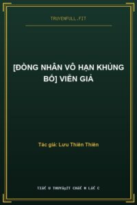 [Đồng Nhân Vô Hạn Khủng Bố] Viễn Giả