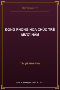 Động Phòng Hoa Chúc Trễ Mười Năm