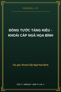 Đồng Tước Tàng Kiều – Khoái Cấp Ngã Họa Bính