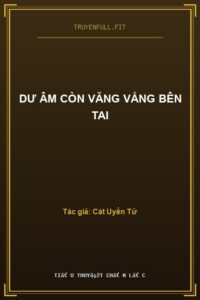 Dư Âm Còn Văng Vẳng Bên Tai