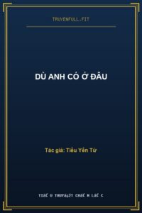 Dù Anh Có Ở Đâu