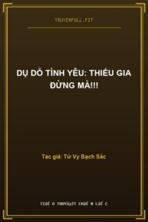 Dụ Dỗ Tình Yêu: Thiếu Gia Đừng Mà!!!