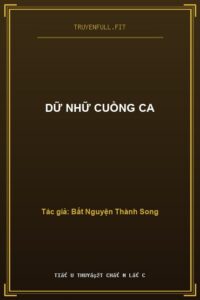 Dữ Nhữ Cuồng Ca