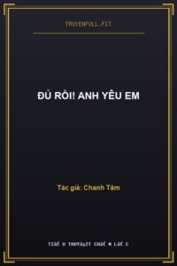 Đủ Rồi! Anh Yêu Em