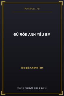 Đủ Rồi! Anh Yêu Em