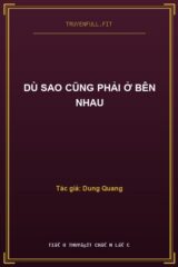 Dù Sao Cũng Phải Ở Bên Nhau