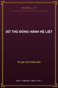 Dữ Thú Đồng Hành Hệ Liệt