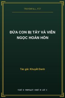 Đứa Con Bị Tẩy Và Viên Ngọc Hoán Hồn