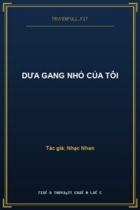 Dưa Gang Nhỏ Của Tôi