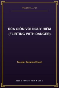 Đùa Giỡn Với Nguy Hiểm (Flirting With Danger)