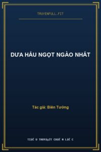 Dưa Hấu Ngọt Ngào Nhất