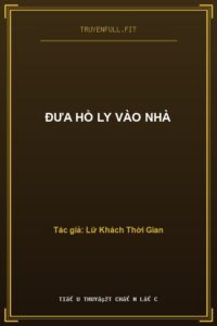 Đưa Hồ Ly Vào Nhà