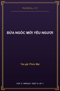 Đứa Ngốc Mới Yêu Ngươi