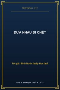 Đưa Nhau Đi Chết