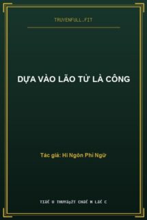 Dựa Vào Lão Tử Là Công
