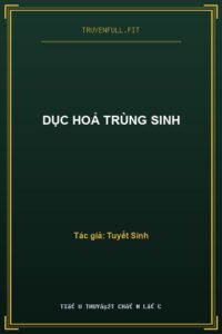 Dục Hoả Trùng Sinh