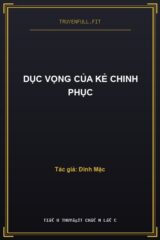 Dục Vọng Của Kẻ Chinh Phục
