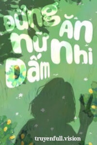 Đừng Ăn Nữ Nhi Dấm! – Nhất Vạn Trương Tổng