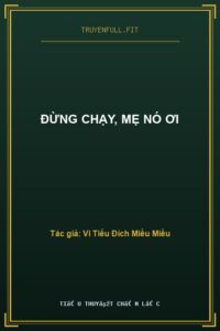 Đừng Chạy, Mẹ Nó Ơi