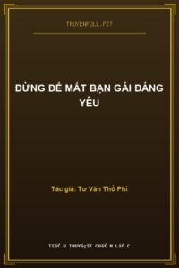 Đừng Để Mất Bạn Gái Đáng Yêu