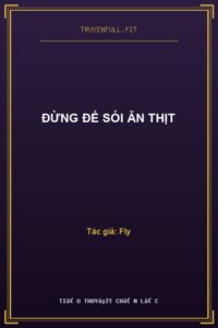 Đừng Để Sói Ăn Thịt