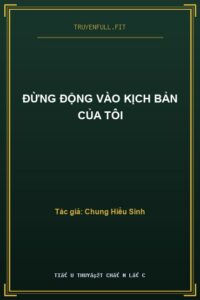 Đừng Động Vào Kịch Bản Của Tôi