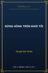 Đừng Hòng Trốn Khỏi Tôi