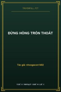 Đừng Hòng Trốn Thoát